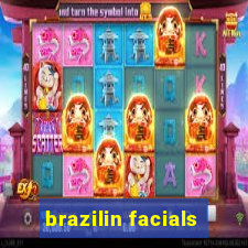 brazilin facials